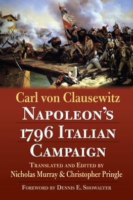 Napoleon's 1796 Italian Campaign - Carl von Clausewitz - Books - University Press of Kansas - 9780700626762 - September 30, 2018