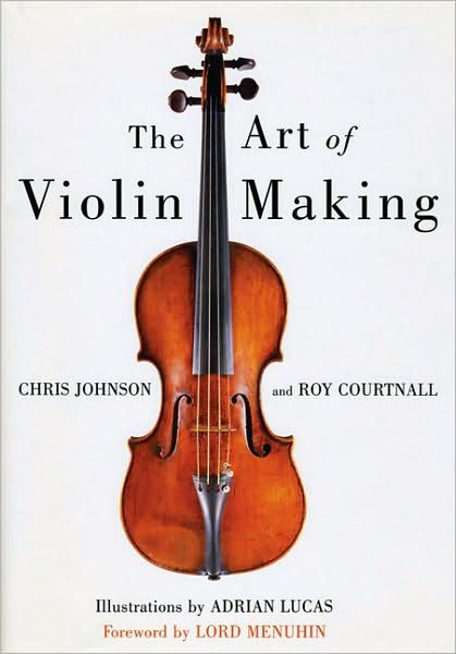 Art of Violin Making - Chris Johnson - Bøker - The Crowood Press Ltd - 9780709058762 - 1. februar 1999
