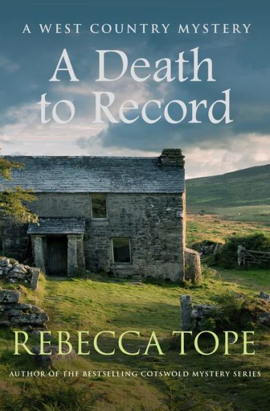 Cover for Tope, Rebecca (Author) · A Death to Record: The riveting countryside mystery - West Country Mysteries (Pocketbok) (2019)