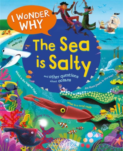 Cover for Anita Ganeri · I Wonder Why the Sea is Salty - I Wonder Why (Paperback Bog) (2023)