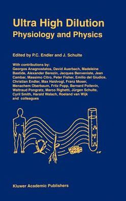 Ultra High Dilution: Physiology and Physics - P C Endler - Books - Springer - 9780792326762 - January 31, 1994