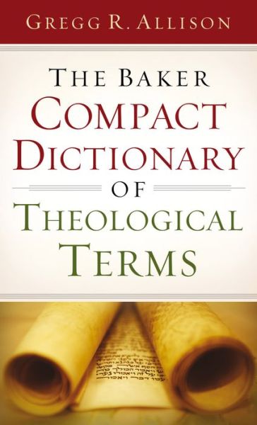 Cover for Gregg R. Allison · The Baker Compact Dictionary of Theological Terms (Paperback Book) (2016)