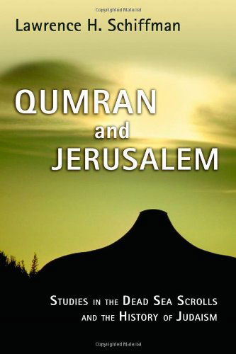 Cover for Lawrence H. Schiffman · Qumran and Jerusalem: Studies in the Dead Sea Scrolls and the History of Judaism - Studies in the Dead Sea Scrolls and Related Literature (Paperback Book) (2010)