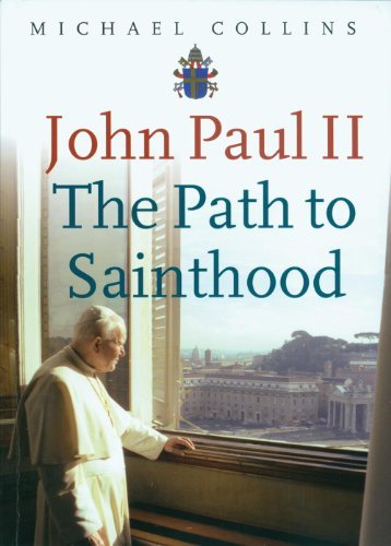 John Paul Ii: the Path to Sainthood - Michael Collins - Livros - Paulist Press - 9780809147762 - 1 de maio de 2012