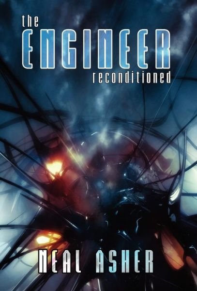 Cover for Neal Asher · The Engineer ReConditioned (Gebundenes Buch) (2006)