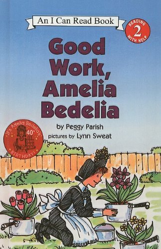 Cover for Peggy Parish · Good Work, Amelia Bedelia (I Can Read Books: Level 2 (Pb)) (Hardcover bog) (2003)