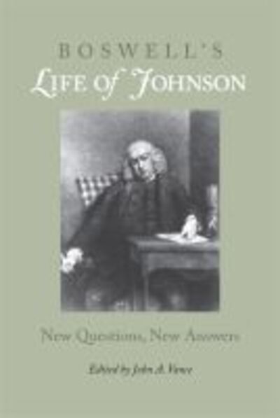 Boswell's Life of Johnson: New Questions, New Answers - John a Vance - Books - University of Georgia Press - 9780820333762 - 2009