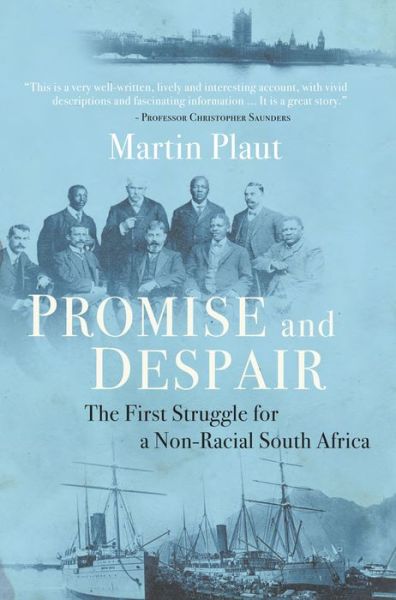 Cover for Martin Plaut · Promise and Despair: The First Struggle for a Non-Racial South Africa (Taschenbuch) (2017)