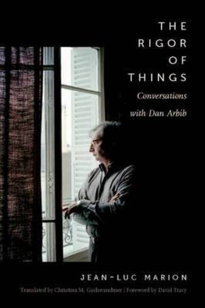 Cover for Jean-Luc Marion · The Rigor of Things: Conversations with Dan Arbib (Paperback Book) (2017)