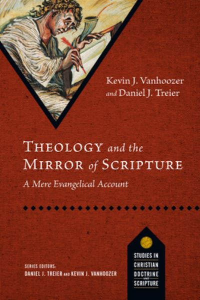 Theology and the Mirror of Scripture - Daniel J Treier - Books - IVP ACADEMIC - 9780830840762 - November 9, 2015