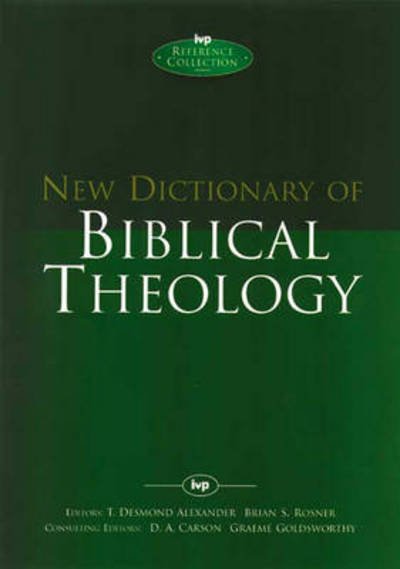 Cover for Rosner, T Desmond Alexander and Brian S · New Dictionary of Biblical Theology - IVP Reference (Inbunden Bok) (2000)