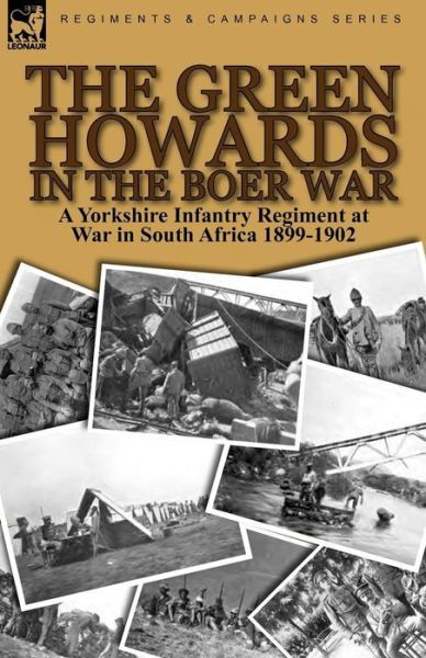 Cover for M I Ferrar · The Green Howards in the Boer War: a Yorkshire Infantry Regiment at War in South Africa 1899-1902 (Paperback Bog) (2010)