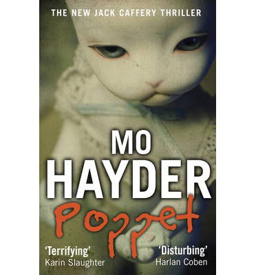 Poppet: Featuring Jack Caffrey, star of BBC’s Wolf series. A tense and terrifying thriller from the bestselling author - Jack Caffery - Mo Hayder - Kirjat - Transworld Publishers Ltd - 9780857500762 - torstai 13. helmikuuta 2014