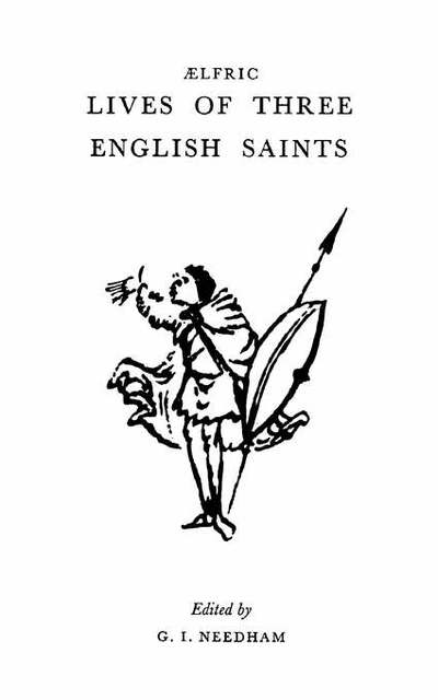 Cover for Abbot of Eynsham Aelfric · Aelfric's Lives of Three English Saints - Exeter Mediaeval Texts &amp; Studies (Paperback Book) [2 Rev edition] (1976)