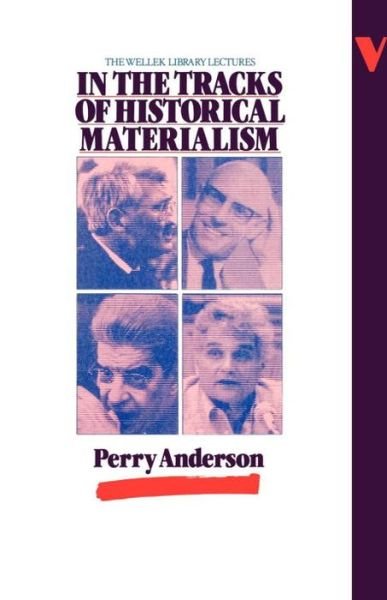 Cover for Perry Anderson · In the Tracks of Historical Materialism: The Wellek Library Lectures (Taschenbuch) (1983)