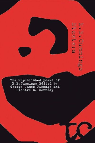 Cover for E. E. Cummings · Etcetera: The Unpublished Poems of E. E. Cummings (Paperback Book) [New edition] (2001)