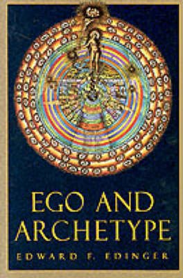 Cover for Edward F. Edinger · Ego and Archetype - C. G. Jung Foundation Books Series (Paperback Book) (1992)