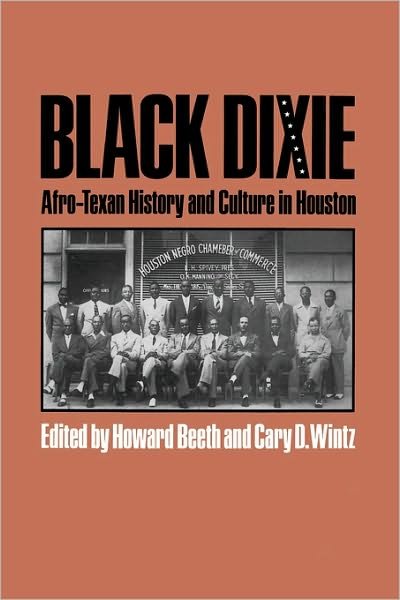 Cover for Howard Beeth · Black Dixie: Afro-Texan History and Culture in Houston (Paperback Book) (2000)