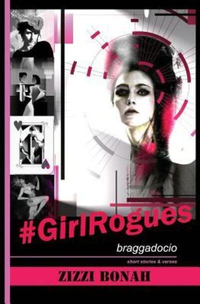 Cover for Zizzi Bonah · #GirlRogues: Braggadocio (Taschenbuch) (2016)