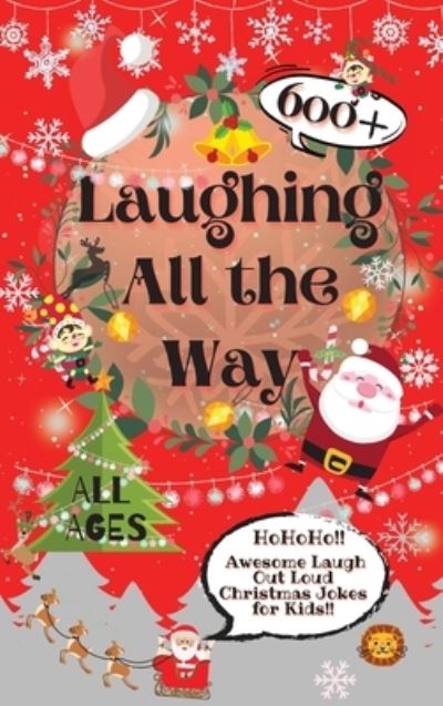 Laughing All the Way - Laughing Lion - Books - Laughing Lion - 9780995884762 - November 7, 2020