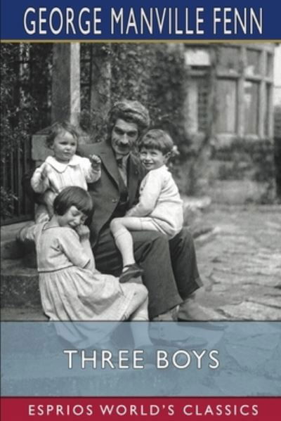 Cover for George Manville Fenn · Three Boys (Esprios Classics) (Paperback Book) (2024)