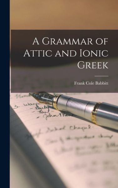 Cover for Frank Cole Babbitt · Grammar of Attic and Ionic Greek (Bog) (2022)