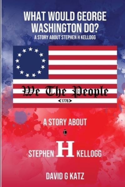 Cover for David G. Katz · What Would George Washington Do? (Book) (2022)