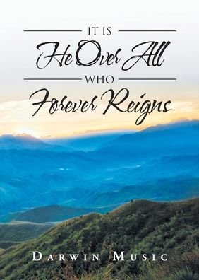 Cover for Darwin Music · It Is He Over All Who Forever Reigns (Pocketbok) (2019)