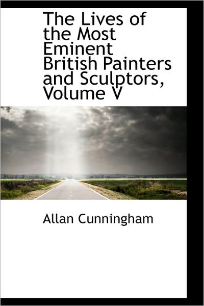 Cover for Allan Cunningham · The Lives of the Most Eminent British Painters and Sculptors, Volume V (Paperback Bog) (2009)