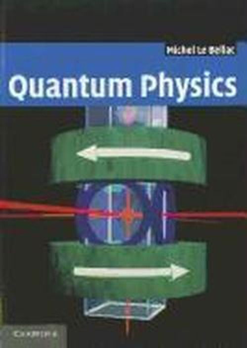 Cover for Le Bellac, Michel (Universite de Nice, Sophia Antipolis) · Quantum Physics (Pocketbok) (2011)