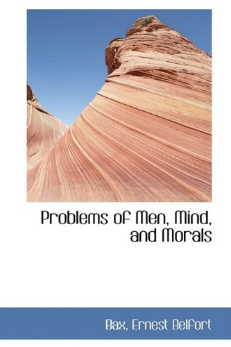 Cover for Bax Ernest Belfort · Problems of Men, Mind, and Morals (Paperback Book) (2009)
