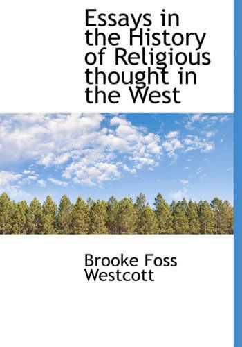 Cover for Brooke Foss Westcott · Essays in the History of Religious Thought in the West (Hardcover Book) (2009)