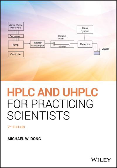 Cover for Dong, Michael W. (Synomics Pharma, Wareham, Massachusetts) · HPLC and UHPLC for Practicing Scientists (Pocketbok) (2019)