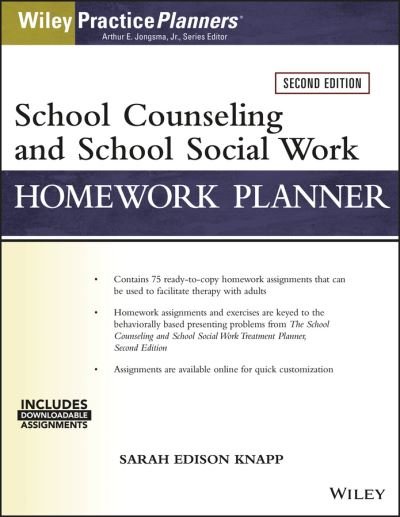 School Counseling and Social Work Homework Planner - Sarah Edison Knapp - Books - Wiley & Sons, Incorporated, John - 9781119384762 - April 17, 2017