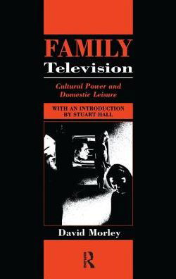 Cover for David Morley · Family Television: Cultural Power and Domestic Leisure - Comedia (Inbunden Bok) (2016)