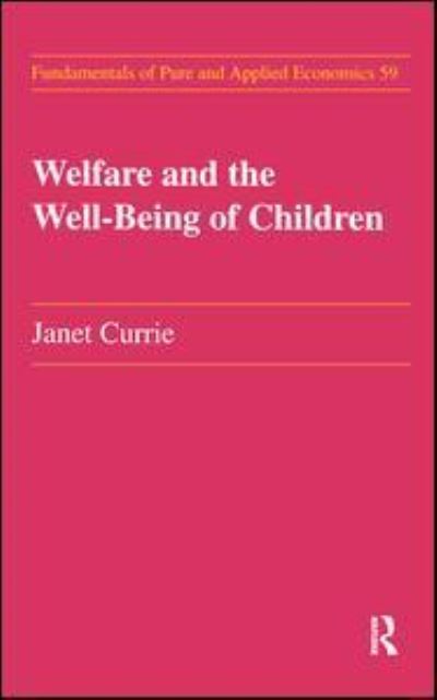 Cover for Janet M. Currie · Welfare and the Well-Being of Children (Hardcover Book) (2017)