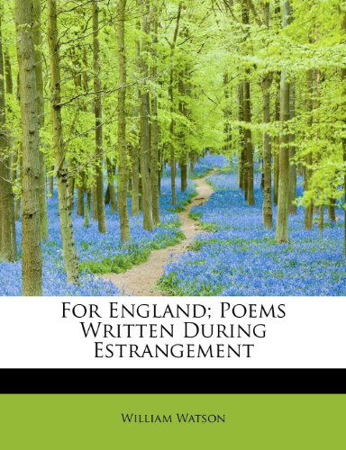 Cover for William Watson · For England; Poems Written During Estrangement (Paperback Book) (2010)