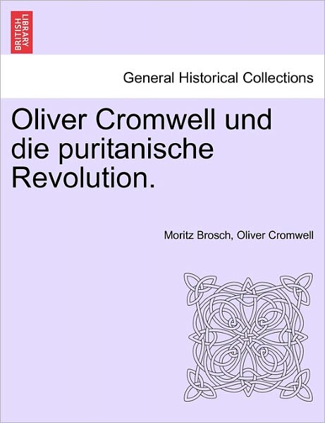 Cover for Moritz Brosch · Oliver Cromwell Und Die Puritanische Revolution. (Paperback Book) (2011)