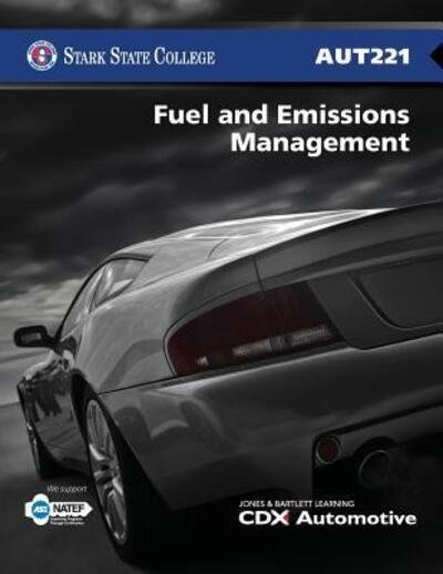 Stark State Aut221 Fuel & Emissions Management - CDX Automotive - Livros - Jones & Bartlett Publishers - 9781284062762 - 23 de dezembro de 2013