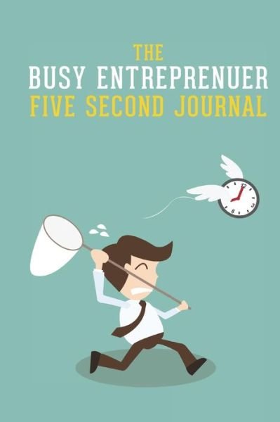 Cover for The Blokehead · The Busy Entrepreneur Five Second Journal (Taschenbuch) (2021)