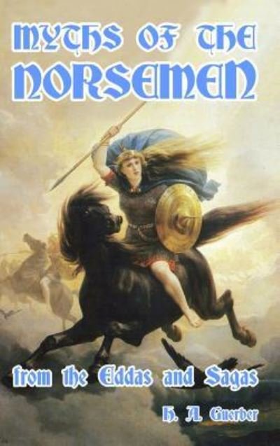 Cover for H a Guerber · Myths of the Norsemen (Hardcover Book) (2024)