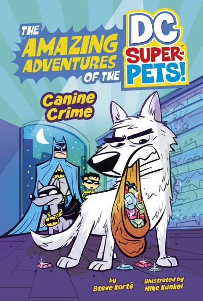 Cover for Steve Korte · Canine Crime - The Amazing Adventures of the DC Super-Pets (Hardcover Book) (2023)