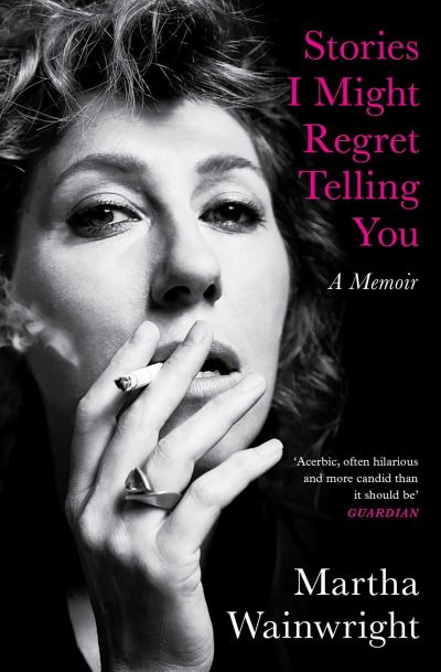 Cover for Martha Wainwright · Stories I Might Regret Telling You (Paperback Book) (2023)