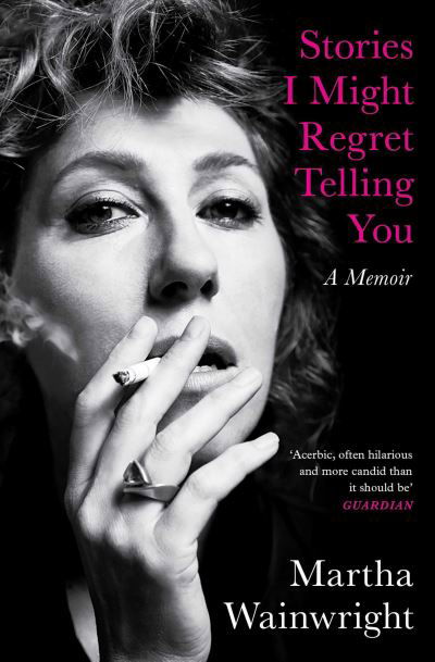 Cover for Martha Wainwright · Stories I Might Regret Telling You (Paperback Bog) (2023)