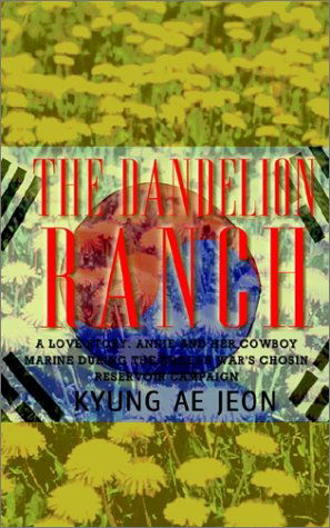 The Dandelion Ranch - Kyung Ae Jeon - Boeken - AuthorHouse - 9781403302762 - 20 juni 2002