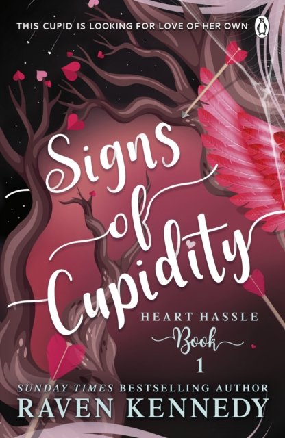 Cover for Raven Kennedy · Signs of Cupidity: The sizzling romance from the bestselling author of The Plated Prisoner series - Heart Hassle (Paperback Book) (2023)