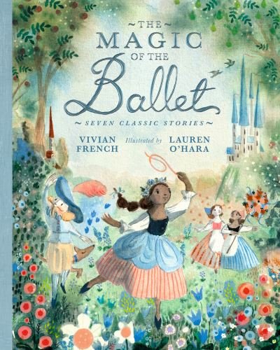 Cover for Vivian French · The Magic of the Ballet: Seven Classic Stories (Innbunden bok) (2022)