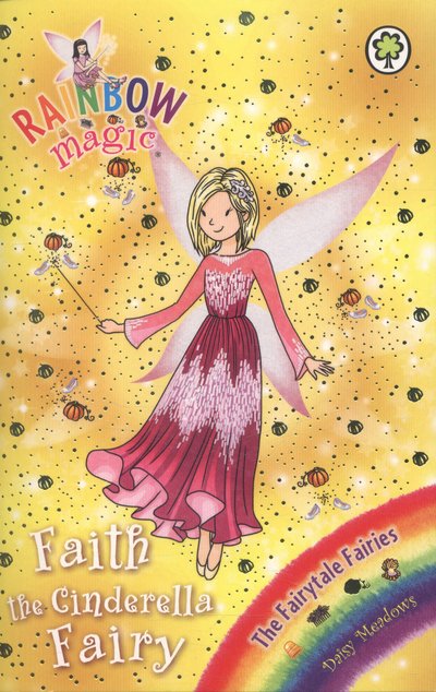Cover for Daisy Meadows · Rainbow Magic: Faith the Cinderella Fairy: The Fairytale Fairies Book 3 - Rainbow Magic (Paperback Book) (2021)
