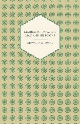 Cover for Edward Thomas · George Borrow, the Man and His Books (Taschenbuch) (2008)