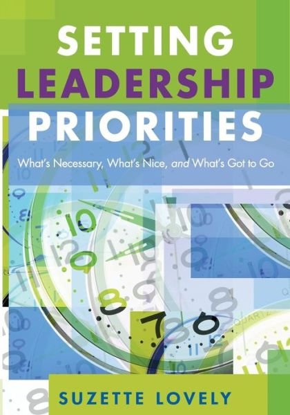 Cover for Suzette Lovely · Setting Leadership Priorities: What’s Necessary, What’s Nice, and What’s Got to Go (Paperback Book) (2005)
